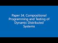 Paper 34 compositional programming and testing of dynamic distributed systems