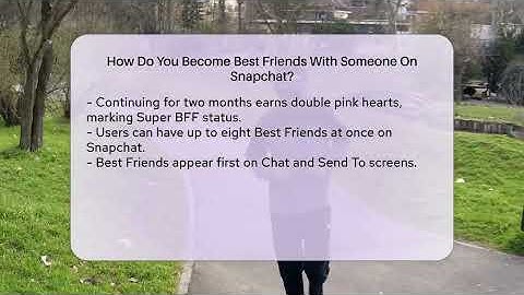 How Do You Become Best Friends With Someone On Snapchat? - Everyday-Networking