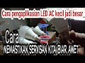 Servis LED cepat pakai LED AC.dan cek prediksi keawetannya