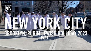 [4k] NEW YORK CITY walking tour, Brooklyn Purim Jewish Holiday Celebrations on March 2023 (PART 1)