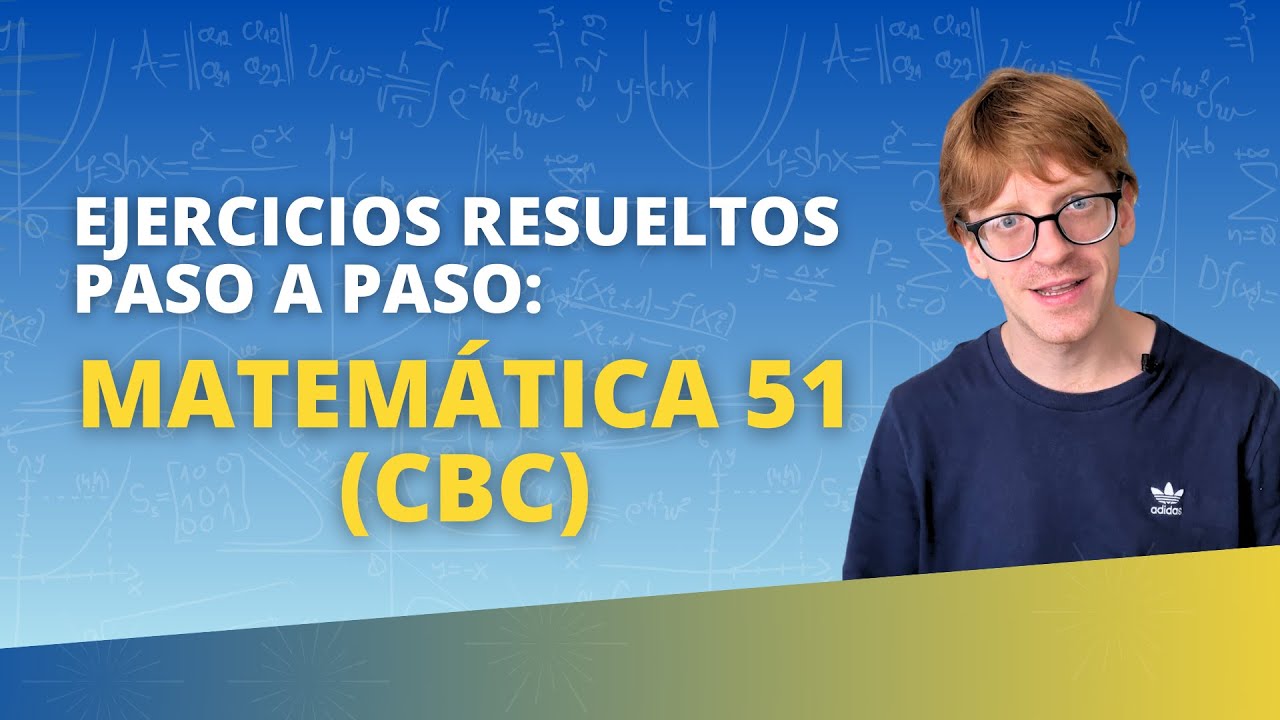 ¡Aprobá el Parcial de Matemática 51! (CBC) Ejercicios de FUNCIONES