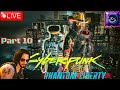🔴 LIVE | CYBERPUNK 2077 - Phantom Liberty DLC pt.10