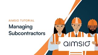 Managing Subcontractors: A Guide to Subcontractor Billing in Aimsio