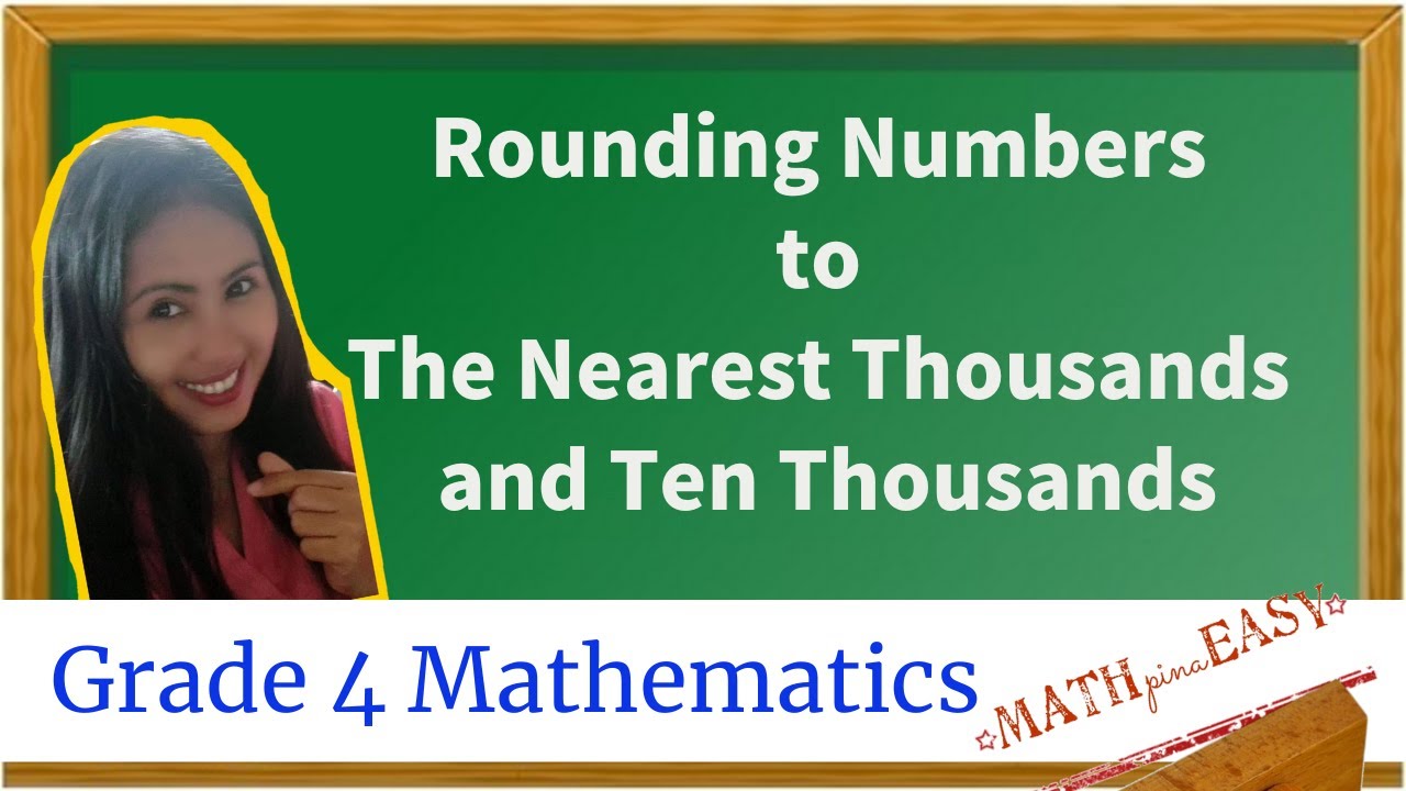Rounding Numbers to the Nearest Thousands and Ten Thousands - YouTube