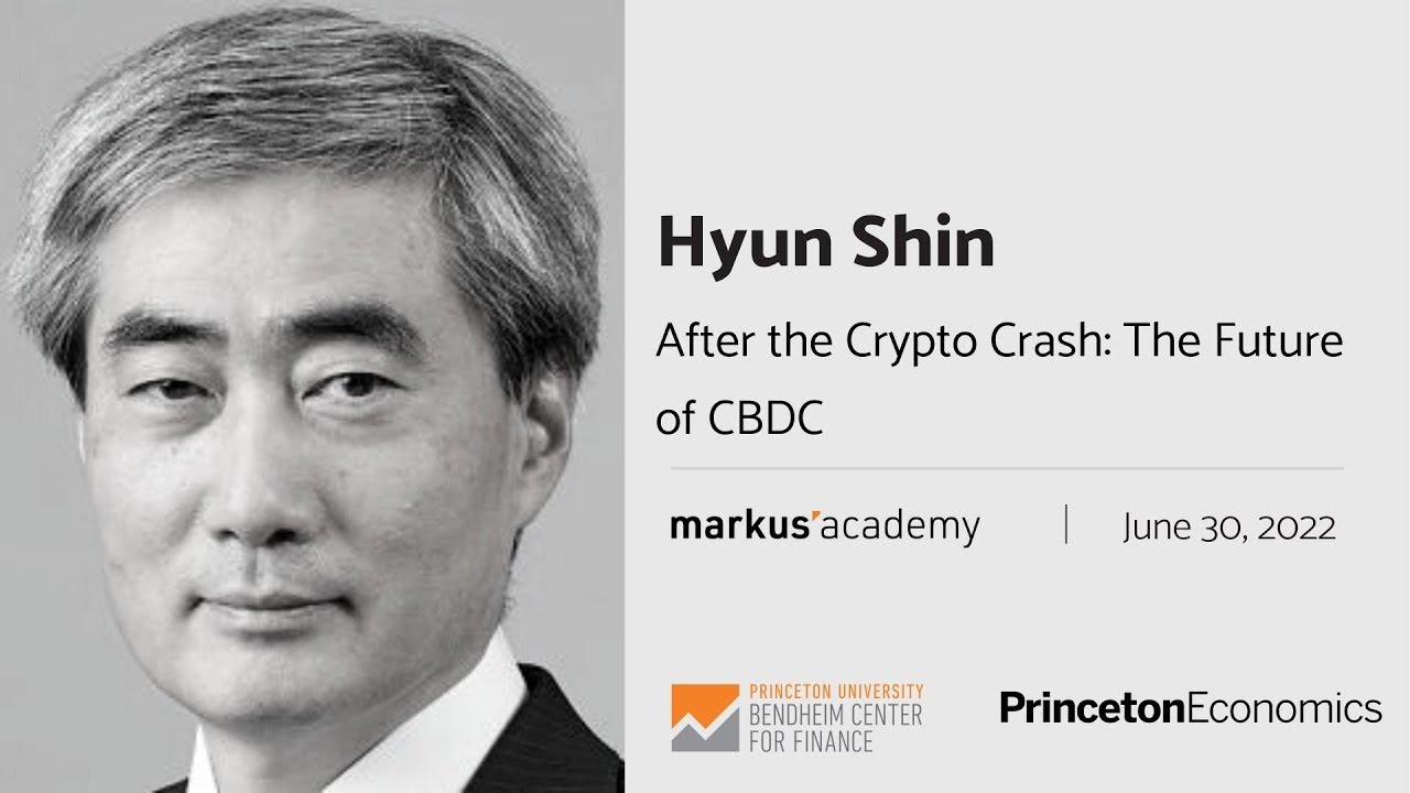 After the Crypto Crash: The future role of CBDC with Hyun Shin | Markus  Academy | Ep. 98