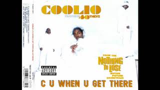 Video thumbnail of "Coolio - C U When U Get There HQ"