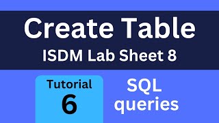 Creating tables in database | ISDM Lab sheet 8 discussion