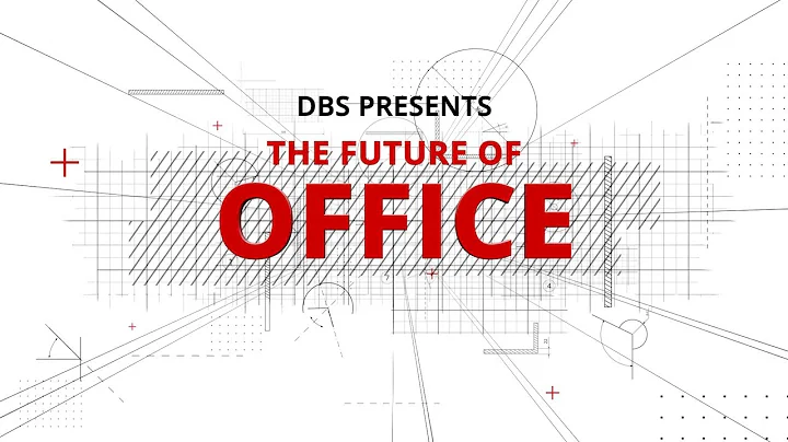 DBS Insights for Business Leaders - The Future of Office (abridged)