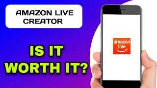 AMAZON LIVE CREATOR APP EXPLAINED - WORTH YOUR TIME? screenshot 1