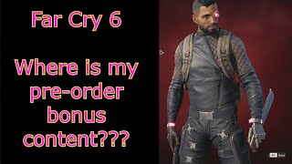 Where is the Pre-Order Bonus Content? Far Cry 6 How Do I Get My Preorder and Special Edition DLC?