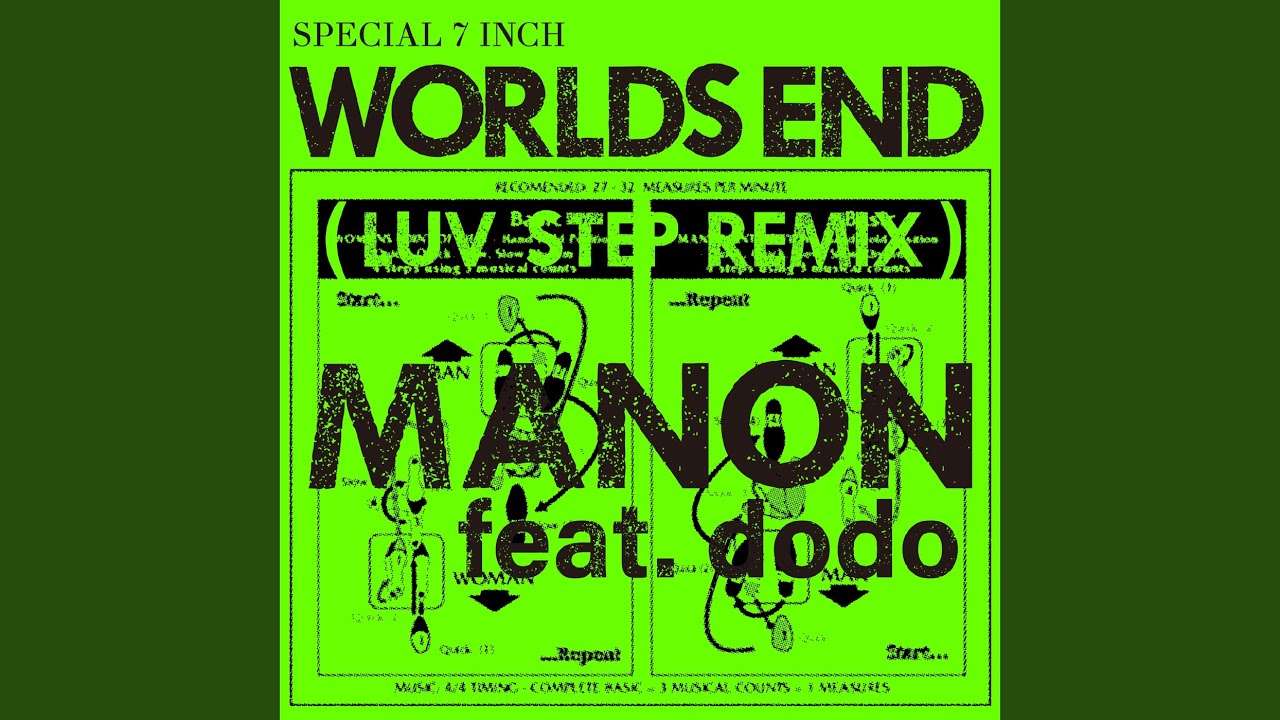 その他 MANON feat. dodo WORLD'S END WORLD'S END feat.dodo ((LUV STEP Remix)) - YouTube