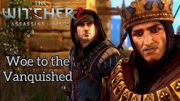 The Witcher 2: Assassins Of Kings HD) Quest: Woe to the Vanquished