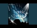 Twinkle Twinkle