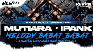 DJ ENGKAUKAH MUTIARA IPANK STYLE REGGAE CAMPURAN FULL BASS VIRAL TIKTOK 2026 