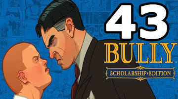 Bully: Scholarship Edition Walkthrough Part 43 - No Commentary Playthrough (PC)
