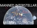 Manned Interstellar Mission to Thythe