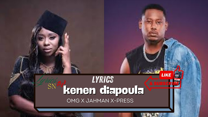 OMG x JAHMAN X-PRESS - Kenen Diapoula - Lyrics ( by LYRICS SN) #music #youtubeshorts #lyrics