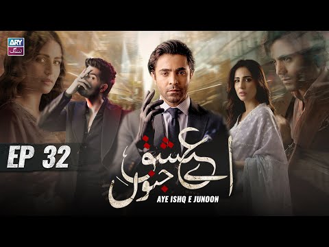 Aye Ishq e Junoon Episode 32