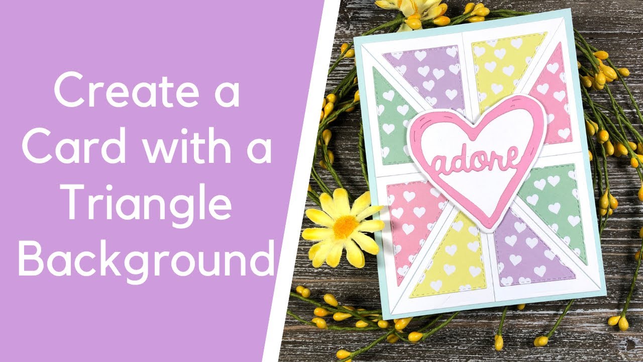 Card Tutorial Triangle Background Die Set The Stamps of Life YouTube