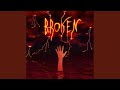 Broken