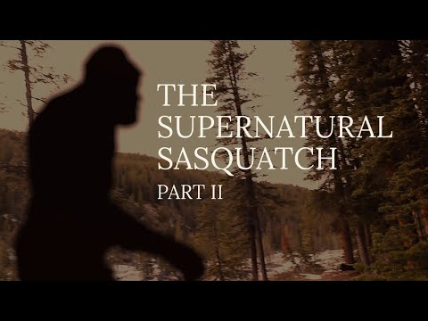 NEW BIGFOOT DOCUMENTARY 2020 | The Supernatural Sasquatch 2 | Full Length Movie