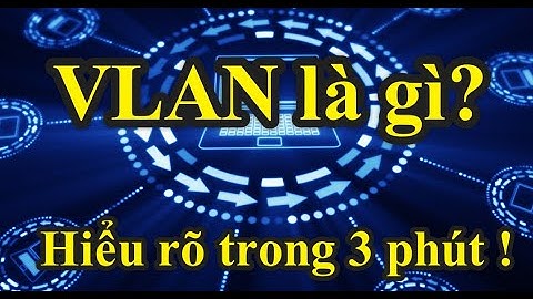 VLAN là gì? Hiểu rõ với video 3 phút ngắn gọn | TING3S