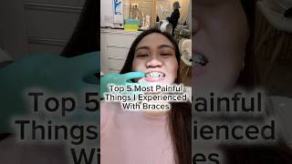 Top 5 Most Painful things about braces #bracesjourney #dentalbraces #orthodontist #shorts
