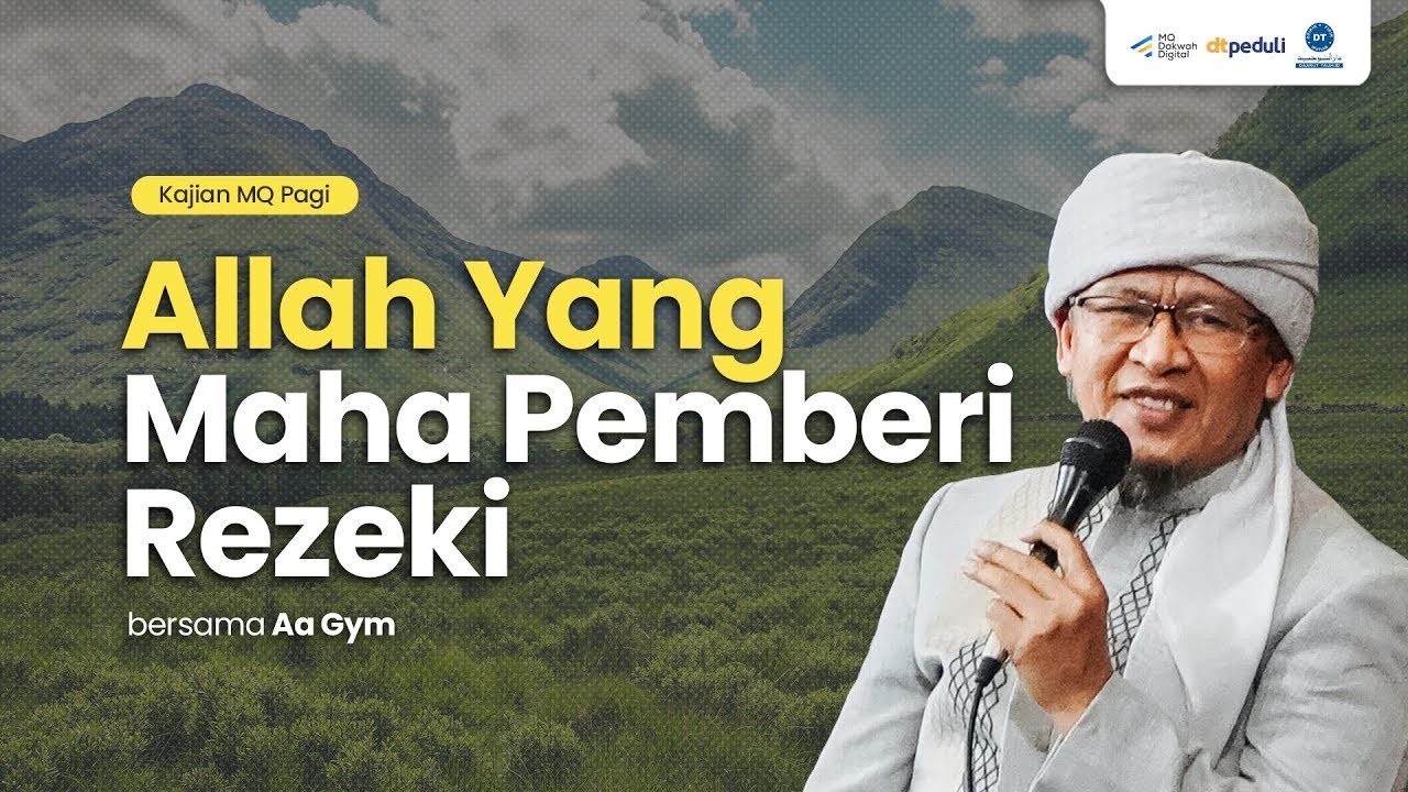 Allah Yang Maha Pemberi Rezeki | Aa Gym