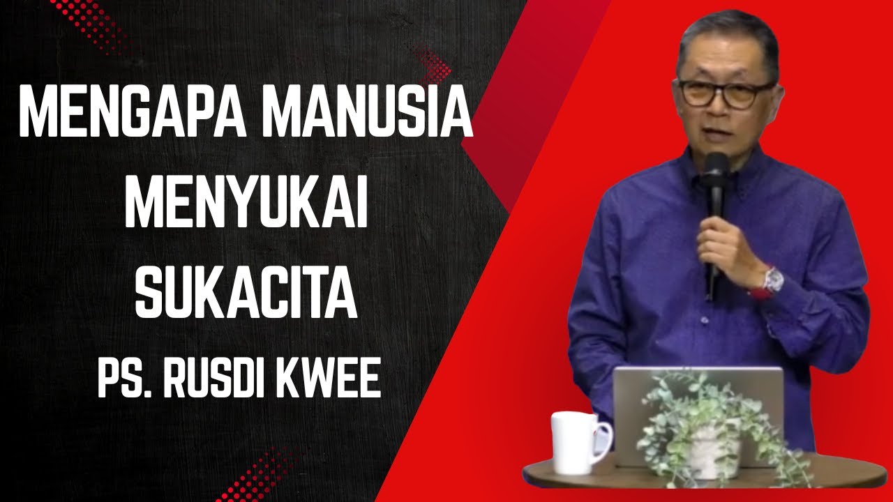Mengapa Manusia Menyukai Sukacita - Ps. Rusdi Kwee #gereja #sermon #gerejabethelindonesia
