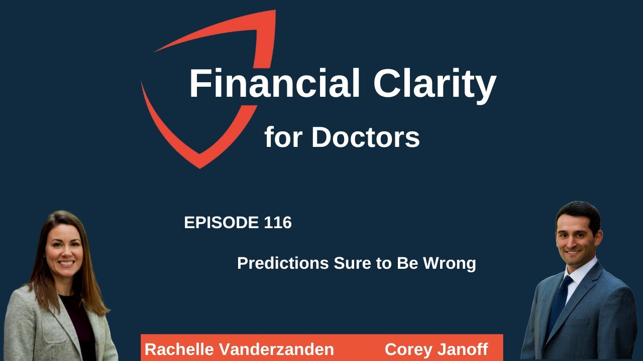 Financial Planning For Doctors: Predictions Are Sure to Be Wrong