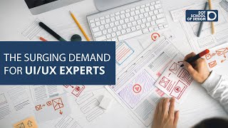 Designing the Future: The Surging Demand for UI/UX Experts | DOT School of Design
