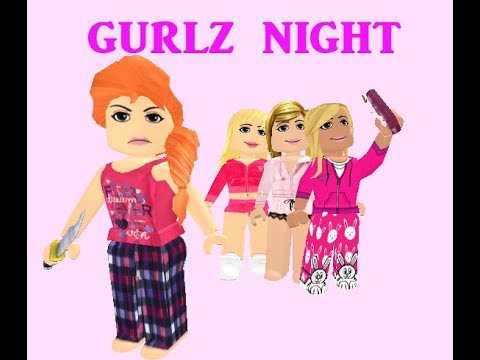 ROBLOX horror movie - GURLZ NIGHT