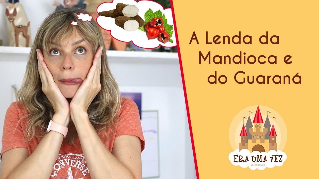 A Lenda do Guaraná e da Mandioca - História da cultura do Brasil para crianças
