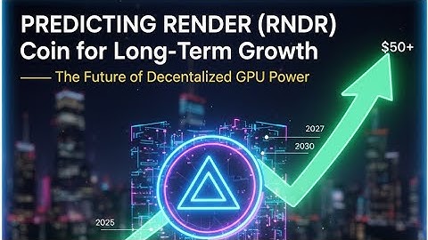 Render (RNDR) Coin Long-Term Growth Prediction — The Future of Decentralized GPU Power!