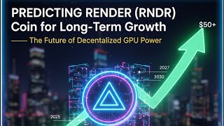 Render (RNDR) Coin Long-Term Growth Prediction — The Future of Decentralized GPU Power!