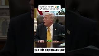 ÚLTIMA HORA! 😳🌏 China respalda a Irán #trump #venezuela #china
