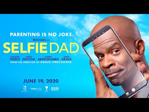 Selfie Dad - Official PVOD Trailer