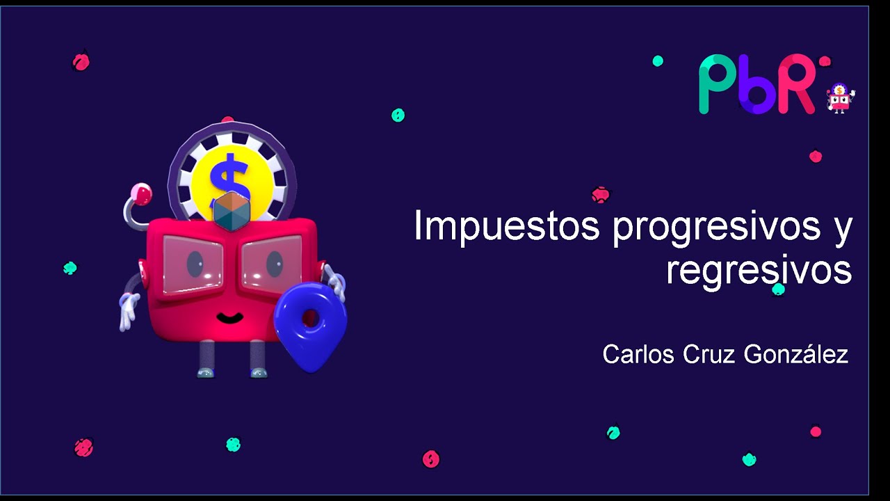Video 6. Impuestos progresivos y regresivos - YouTube