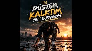 Düştüm Kalktim (Offical Mussic)