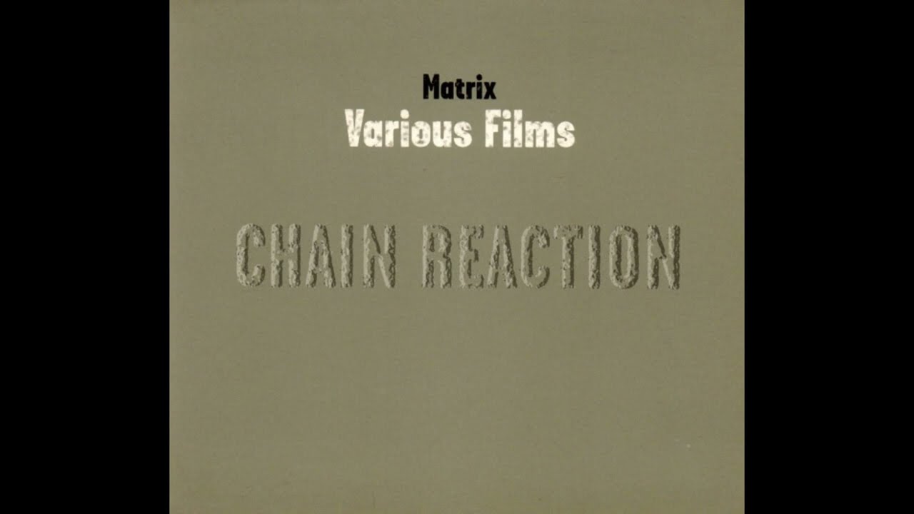 Matrix - Various Film (Chain Reaction, 2000 - Dub, Techno, Minimal