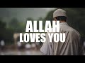 A BIG SIGN IN YOUR LIFE SHOWING ALLAH LOVES YOU