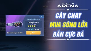 Cày Chay - Mua Súng Lửa 8- Bắn cực khỏe ae ơi - Mech Arena screenshot 5