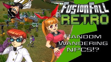 Random Wandering NPCs!? - FusionFall Retro