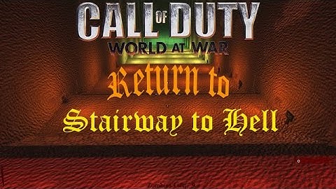 Return to The Stairway to Hell | Call of Duty: World at War Custom Zombies