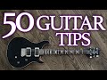 50 Tips to Get Better at Guitar