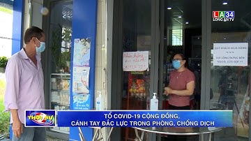 Tổ Covid-19 cộng đồng, cánh tay đắc lực trong phòng, chống dịch | LONG AN TV