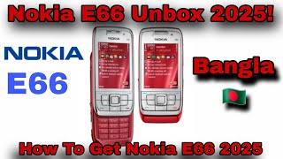 Nokia E66 Unbox And Bangla Review 2025  How To Get Nokia E66 In 2025 