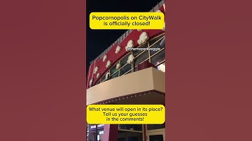 Popcornopolis Closed! What’s New on CityWalk?