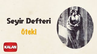 Seyir Defteri - Öteki [ Tırışkadan Nağmeler © 1990 Kalan Müzik ] Resimi