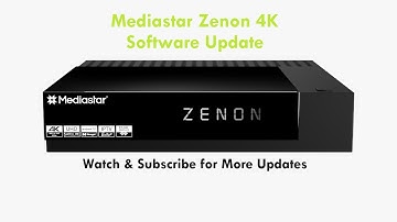 Mediastar Zenon 4K Software Update